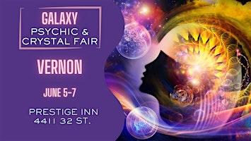 Galaxy - Vernon Psychic & Crystal Fair | 4411 32 St
