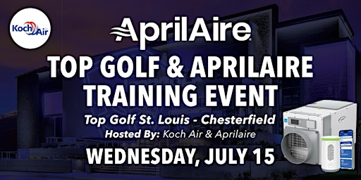 Koch Air's Aprilaire Training & Top Golf Event - St, Louis - Chesterfield | Topgolf St. Louis - Chesterfield