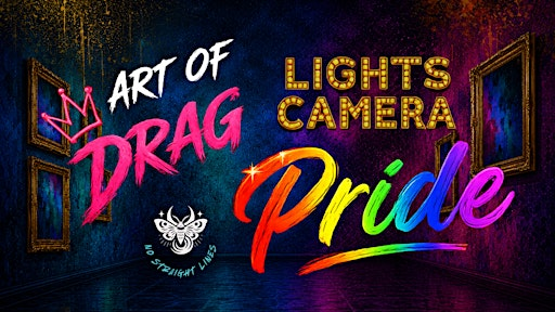 Lights Camera Pride — Art of Drag | The Reach Gallery Museum