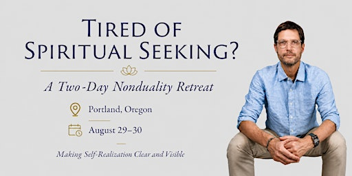 Weekend Nonduality Retreat: Making Self-Realization Clear and Visible | Pause Studio