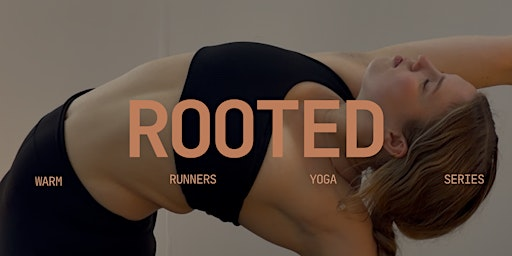Rooted: Runners Warm Yoga (28°) | The Practise Wellness Studios