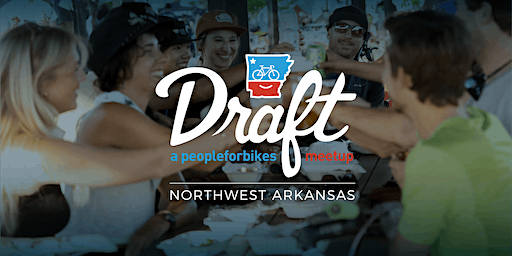 DRAFT presented by PeopleForBikesNWA (Bentonville) | Thaden Fieldhouse
