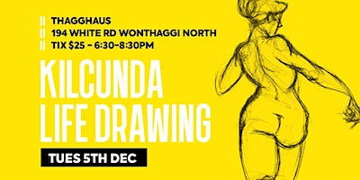 Life Drawing at Thagghaus (Wonthaggi) | 194 White Rd