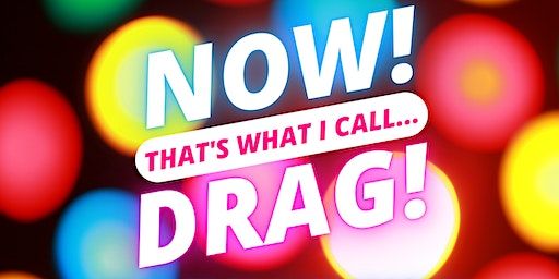 NOW! That's What I Call...DRAG! Cambridge! | The Blue Moon