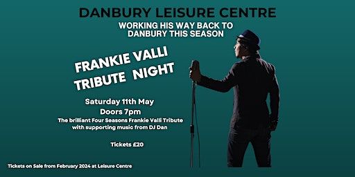 Frankie Valli Tribute Working His Way Back to Danbury This Season | Danbury Leisure Centre, Danbury, Chelmsford, UK