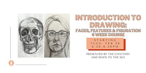 Introduction to Drawing: Faces, Features and Figuration - 6 Week Series | The Chattery