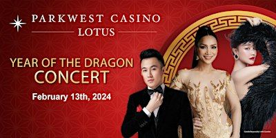 Parkwest Casino Lotus Year of the Dragon Vietnamese Concert 2/13/24 | New Happy Garden