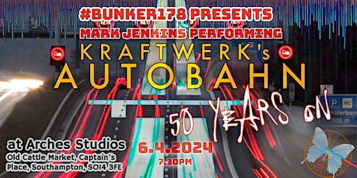 Kraftwerk's Autobahn - 50 Years On / Arch 4, Arches Studios / 6.4.24 7.30pm | The Art House Southampton CIC