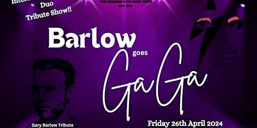 Barlow goes GaGa! Gary Barlow & Lady Gaga Tribute Show | Roundhouse Dagenham