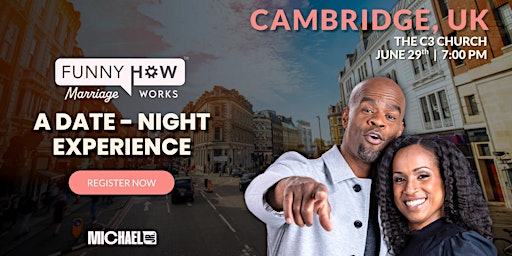 Michael Jr.'s Funny How Marriage Works Tour @ Cambridge, UK | The C3 Church: Cambridge