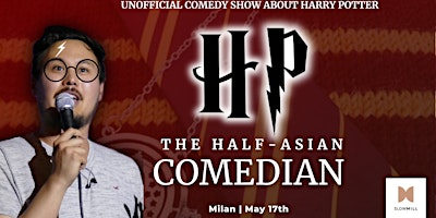 HP the Half-Asian Comedian - Unofficial Harry Potter Comedy Show Milan | Slow Mill