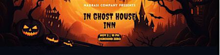 IN GHOST HOUSE INN | Ground Zero