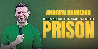 Andrew Hamilton: Jokes About the Time I Went To Prison | Macalister Brewing Company