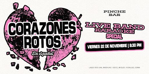 Live Band Karaoke en español | Corazones Rotos Vol. 2 | Pinche Bar