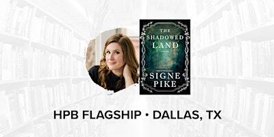 Talk and Book Signing with Bestselling Author Signe Pike | Half Price Books
