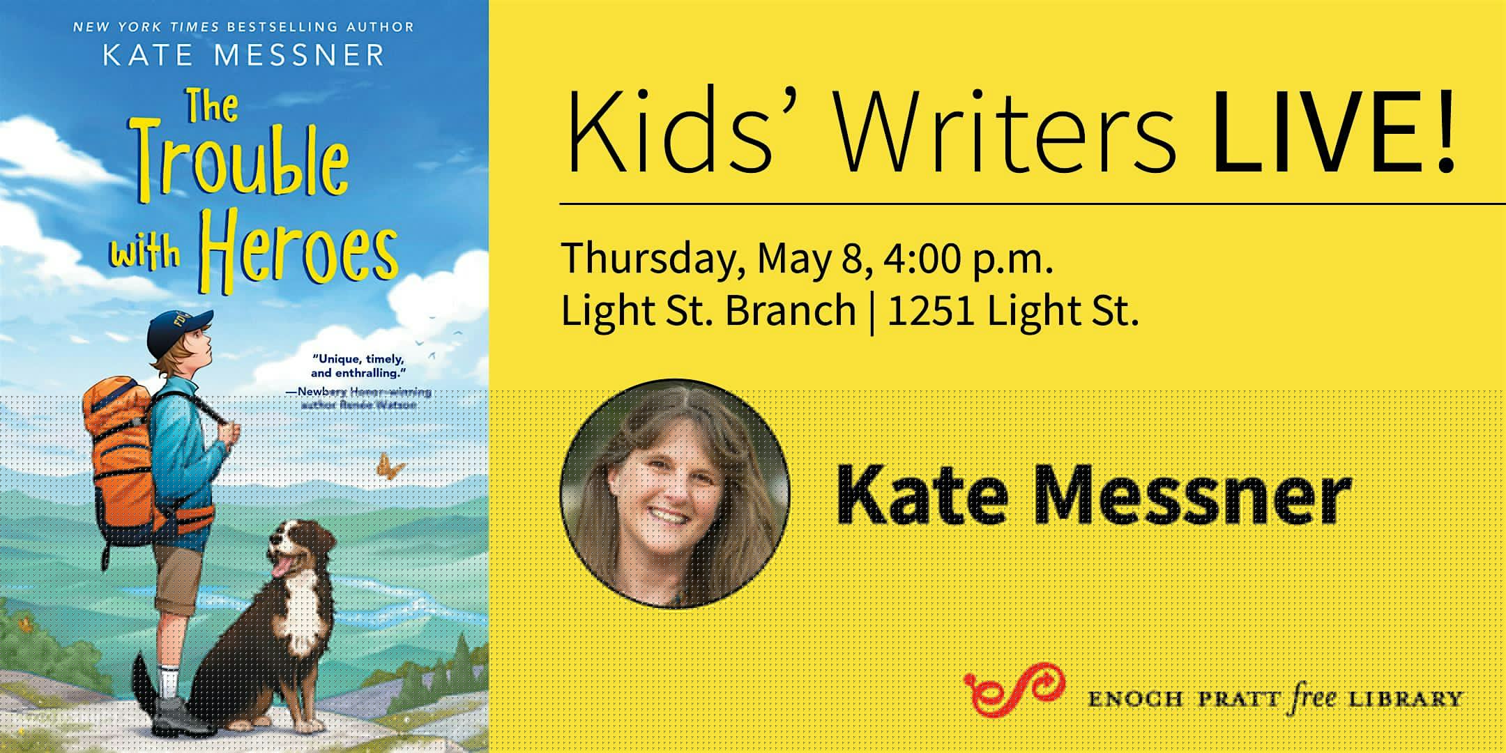 Kate Messner: "The Trouble with Heroes" | Enoch Pratt Library - Light Street Branch