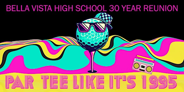 Bella Vista High School Class of 1995: 30 Year Reunion! | Topgolf Roseville