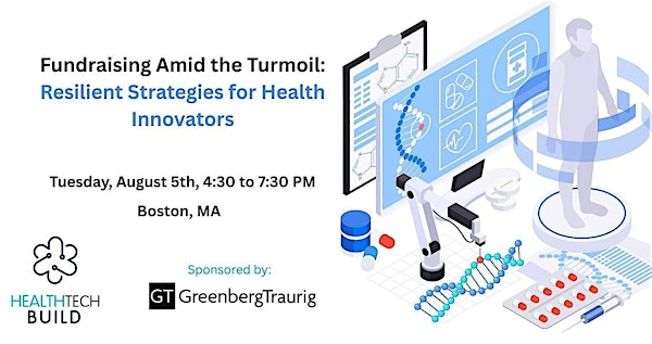 Fundraising Amid the Turmoil: Resilient Strategies for Health Innovators | Greenberg Traurig, LLP