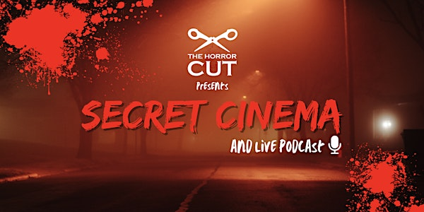 The Horror Cut | Secret Cinema & Live Podcast | The Old Hairdresser's