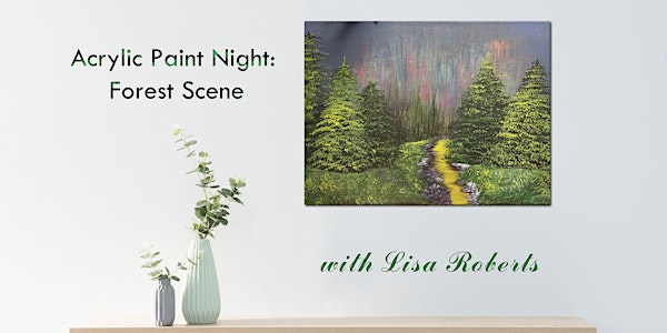Acrylic Paint Night: Forest Scene with Lisa Roberts | Kensington Art Supply & Instruction
