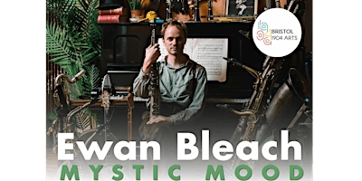 Ewan Bleach - MYSTIC MOOD | The Red Lodge Museum