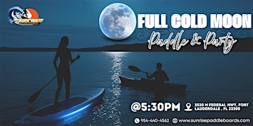 Full Cold Moon Paddle and Party (Kayak and SUP) | Sunrise Paddleboards