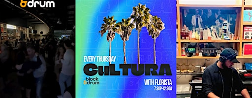 Cultura @ Block & Drum | BLOCK & DRUM