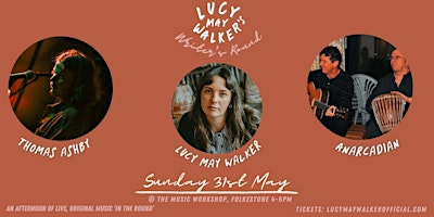 Lucy May Walker's Writer's Round | The Music Workshop