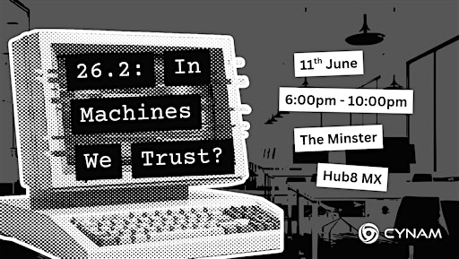 CyNam Summer Headline Event: In Machines We Trust? | Hub8 MX