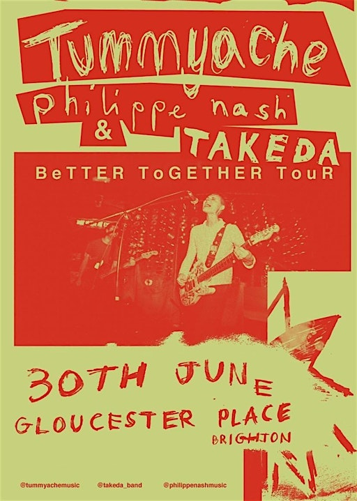 Tummyache, Philippe Nash & Takeda - Better Together Tour | One Church Brighton