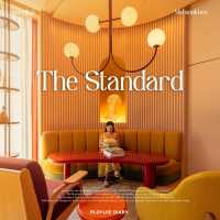 The Standard Hotels แห่งแรกในเอเชียอยู่ที่กรุงเทพ