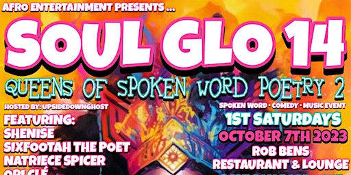 SOUL GLO 14! - QUEENS OF SPOKEN WORD POETRY 2! -1ST SATURDAYS AT ROB BEN’S! (Emeryville) | Rob Ben’s Restaurant & Lounge