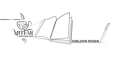 Sheldon Rosen Script Staged Reading Event | MITFAR BOUTIQUE CAFE