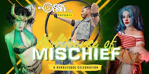 Multiverse of Mischief: A Nerdlesque Celebration | WonderWorks Orlando