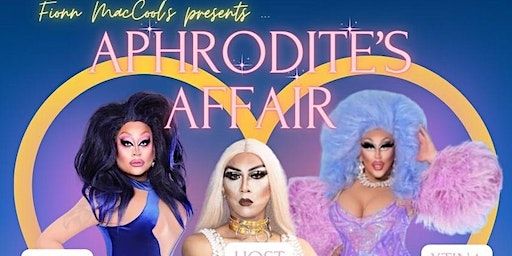 Orlandra Bloom and Fionn MacCool's Presents Aphrodite's Affair | 214 Ritson Rd N