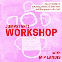 Jumpstart! Art Making Workshop | Wellfleet Preservation Hall