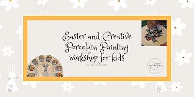 Easter and Creative Porcelain Painting Workshop for kids Age 6-14 | The Koppel Project Kingston