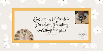 Easter and Creative Porcelain Painting Workshop for kids Age 6-14 | The Koppel Project Kingston