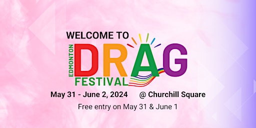 Edmonton Drag Festival 2024 | Sir Winston Churchill Square