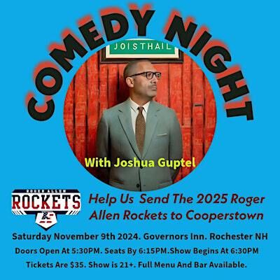 Roger Allen Rockets Comedy Night Featuring Joshua Guptel | Governor's Inn & Restaurant