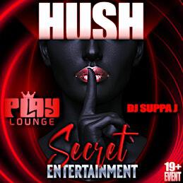 Secret Entertainment Presents HUSH | D' Calabash Restaurant