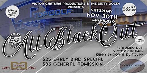 All Black Out Day Party w/Victor Chatman Productions & The Dirty Dozen | Topgolf