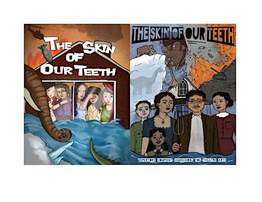 The Skin of Our Teeth - Invited Dress Rehearsal | Repertory Company High School for Theatre Arts