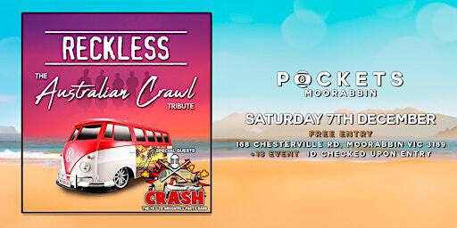 [FREE ENTRY] RECKLESS (Aus Crawl Tribute.) w/ CRASH | LIVE RETURN* | Pockets Moorabbin