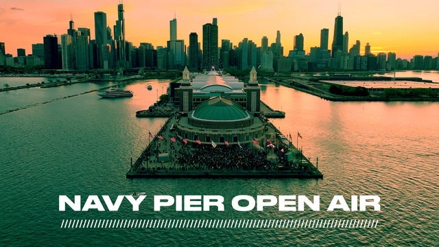 Navy Pier Open Air 2025 (Chicago) | Navy Pier