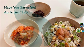 Stir Fry Stories Artists' Talk: Have you eaten yet? | Center for Creativity (Hotel Sequoia)