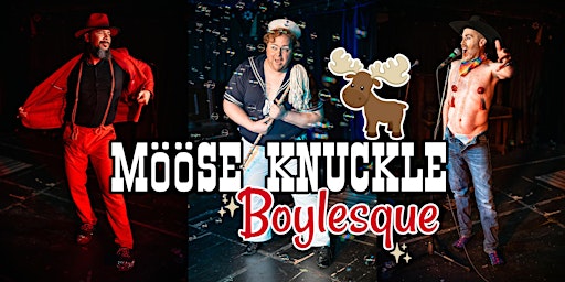 Mööse Knuckle Boylesque: Loins of Summer | LIVE! on Elgin