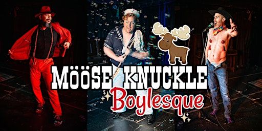 Mööse Knuckle Boylesque: Loins of Summer | LIVE! on Elgin