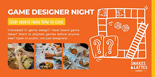 Board Game Designer Night - Snakes & Lattes Annex | Snakes & Lattes Annex