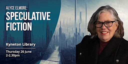 Alyce Elmore: Speculative Fiction | Kyneton Library